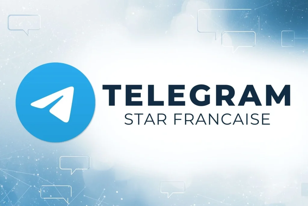 Accès au canal Telegram Star Francaise